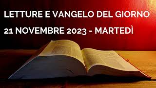 Letture e Vangelo del giorno  Martedì 21 Novembre 2023 Audio letture della Parola Vangelo di oggi [upl. by Sucam]