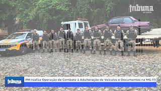 Polícia Militar realiza Operação de Combate à Adulteração de Veículos e Documentos na MG111 [upl. by Morra112]