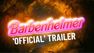 Official Barbenheimer FINAL Trailer [upl. by Dustan]