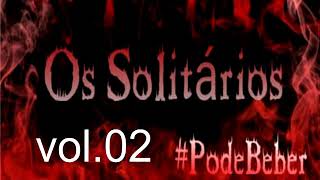 OS SOLITÁRIOS VOL 2 [upl. by Oisangi]