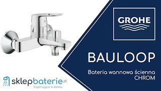 BAULOOP Bateria wannowa ścienna Chrom GROHE 23341000  SklepBateriepl [upl. by Nairdna]