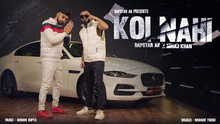 Koi Nahi  Minaj Khan X RapstarAK  Full Video Song  Hip Hop [upl. by Dorej472]