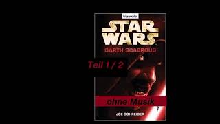 STAR WARS  Darth Scabrous  Teil 1I2  Hörbuch  OHNE MUSIK [upl. by Philoo]