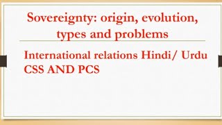 Sovereignty origin evolution types and problems of sovereignty CSScriminologyPCS [upl. by Yremogtnom]