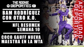 NFL SEMANA 10  BAM RODRÍGUEZ NOQUEA A GUEVARA  COCO GAUFF GANA EL WTA FINALS ACTUALIDAD DEPORTIVA [upl. by Etakyram]