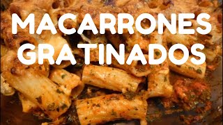 Macarrones Gratinados  Receta casera deliciosa y muy fácil de hacer [upl. by Antonie]