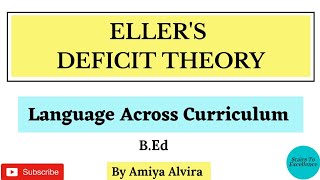 Ellers Deficit Theory  Language Acquisition Theory  Language Across Curriculum  Amiya Alvira [upl. by Goldina184]