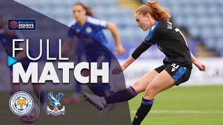 Full Match Leicester City v Crystal Palace  Barclays WSL 202425 [upl. by Lukas619]