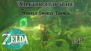 Tears Of The Kingdom  Whirly Swirly Things  Side Quest  Walkthrough Guide [upl. by Aisiat]