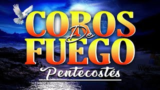 Coros De Fuego Pentecostes  Coros Pentecostales  Mas De 55 Coros Avivamiento Pentecostal [upl. by Shermie]