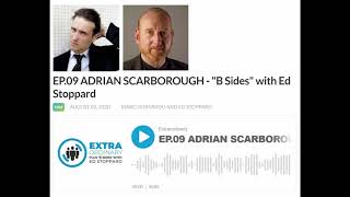 9 EXTRAORDINARY PODCAST B SIDES WITH ED STOPPARD with Adrian Scarborough [upl. by Lathe]