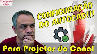 Configurando o AutoCAD para os projetos do canal [upl. by Sirenay]