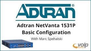 Adtran NetVanta 1531P  Basic Configuration [upl. by Caleb]