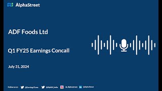 ADF Foods Ltd Q1 FY202425 Earnings Conference Call [upl. by Zahc730]