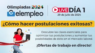 Olimpiadas elempleo Día 1 – ¿Cómo hacer postulaciones exitosas [upl. by Gold]