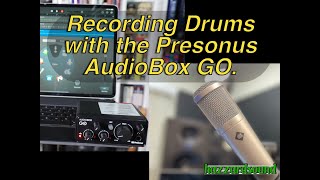 Presonus AudioBox GO  Recording Drums [upl. by Rogerg]