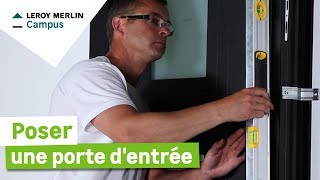 Comment poser une porte dentrée  Leroy Merlin [upl. by Bekaj]