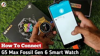 How To Connect G5 Max Fossil Gen 6 Smart Watch  GEN 6 how To Connect Smart Watch To Phone [upl. by Nomihs602]