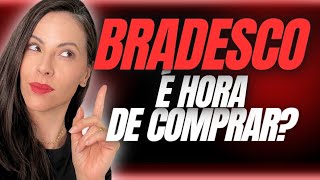 ESTÁ NA HORA DE COMPRAR AÇÕES DO BANCO BRADESCO bbdc4 [upl. by Fanning]