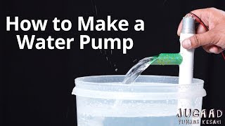 How to Make a Water Pump [upl. by Nnybor679]