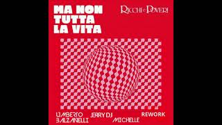 Ricchi E Poveri  Ma non tutta la vita Umberto Balzanelli Jerry Dj Michelle Rework [upl. by Stock]