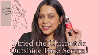 BEST GLOWING SKIN SERUM IN INDIA  GLOW SKIN SERUM  VITAMIN C  FACE SERUM  CHICNUTRIX OUTSHINE [upl. by Dutch]