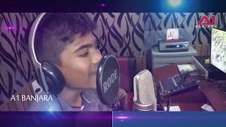 BANJARA KIDZ NEW DJSONG A CHORY THARA NAME KAICHA  A1BANJARA\\ SINGER ALI [upl. by Laura]