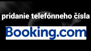 Ako pridať telefónne číslo do svojho účtu Booking com [upl. by Paapanen664]