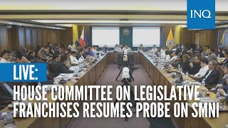 LIVE House Committee on Legislative Franchises resumes probe on SMNI [upl. by Yssep]