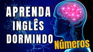 ÁUDIO 8 HORAS  APRENDER INGLÊS DORMINDO  Aprender Inglês Números aprenderinglesdormindo ingles [upl. by Yssej]