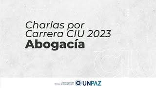 Charla Informativa Abogacía  CIU 2023 UNPAZ [upl. by Bondie925]