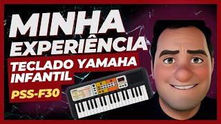 Minha Experiência com o teclado da Yamaha PSS F30 infantil [upl. by Nalim]