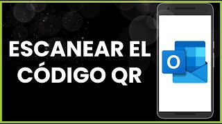 Cómo escanear el código QR en Microsoft Outlook [upl. by Revkah]