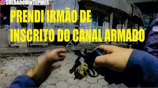 PRENDI IRMÃO DE INSCRITO DO CANAL ARMADO  TR4FICANT2 CHORÃO [upl. by Merilyn]