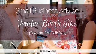 Vendor Booth Tips That No One Tells You [upl. by Anyat307]