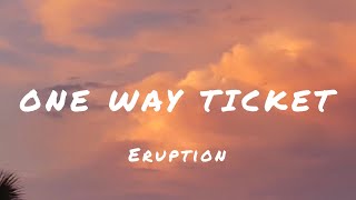 Eruption  One way ticket Lyrics [upl. by Deeann]