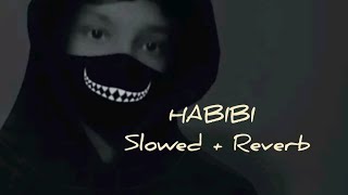 Habibi  SlowedReverbBass boostedhabibi song [upl. by Hakym]