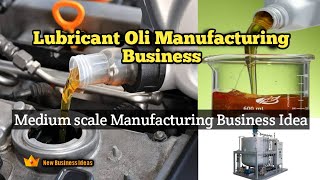 Lubricant Oil Manufacturing Business  Medium Scale Manufacturing Business Idea [upl. by Loriner]