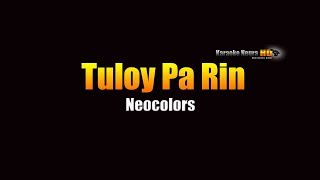 Tuloy Pa Rin  Neocolors KARAOKE [upl. by Gretna828]