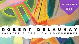 Robert Delaunay – French Painter amp Orphism CoFounder  ARTIST SPOTLIGHT [upl. by Athalie]