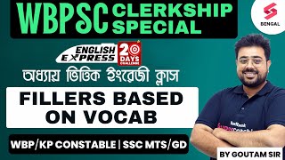 PSC Clerkship English  English Fillers Based on Vocab Class  Fillers Based on Vocab By Goutam Sir [upl. by Culbertson]