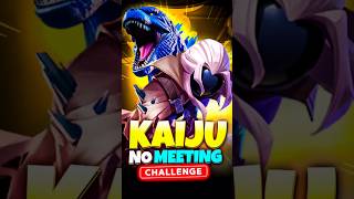 Kaiju No Meeting Challenge [upl. by Nyladnohr]