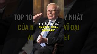 Top 10 câu nói hay nhất của nhà đầu tư vĩ đại  Warren Buffett [upl. by Akimot]