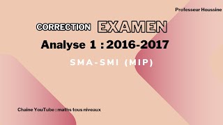 Correction de lexamen du module danalyse 1 SMASMI FSDM AU  20162017  Partie 2 [upl. by Nnylak]