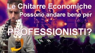 Le CHITARRE economiche possono essere per PROFESSIONISTI [upl. by Fredie769]