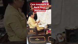 Cara membatik di Batik Rusli Malioboro [upl. by Riba77]