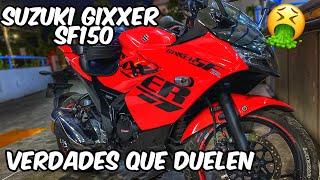 Verdades que DUELEN de la SUZUKI GIXXER SF150 🤢 [upl. by Enahpad674]