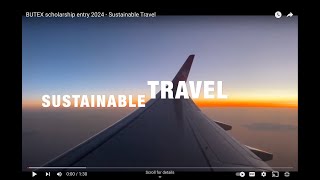 BUTEX scholarship entry 2024  Sustainable Travel [upl. by Ottillia]