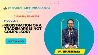 Research Methodology amp IPR Module 4 Registration of a Trademark is Not Compulsory trademark vtu [upl. by Idok168]