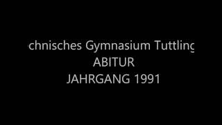 Technisches Gymnasium Tuttlingen Jahrgang 1991 [upl. by Aneahs947]